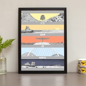 It's Grim Up North Print