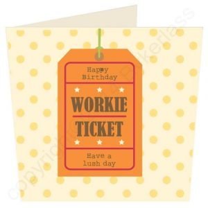 Geordie Workie Ticket Birthday Card
