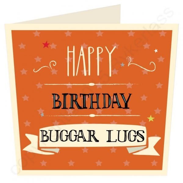Geordie Buggar Lugs Birthday Card