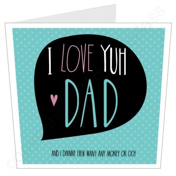 I Love Yuh Dad Greetings Card