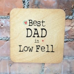Best Dad in Low Fell Coaster