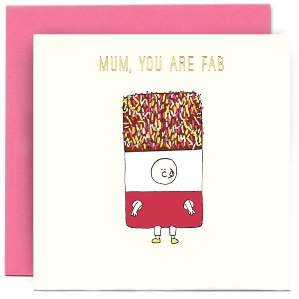 A white square card with a cartoon image of a person dressed up in a FAB iced lolly costume and the words Mum You're Fab printed above it.