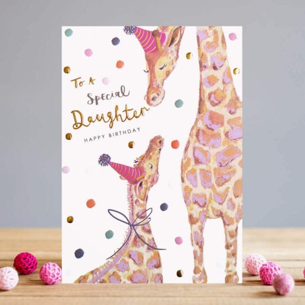 To a special daughter card with a mum giraffe looking down lovingly at a young giraffe. Both are wearing party hats, the card has the words to a special daughter