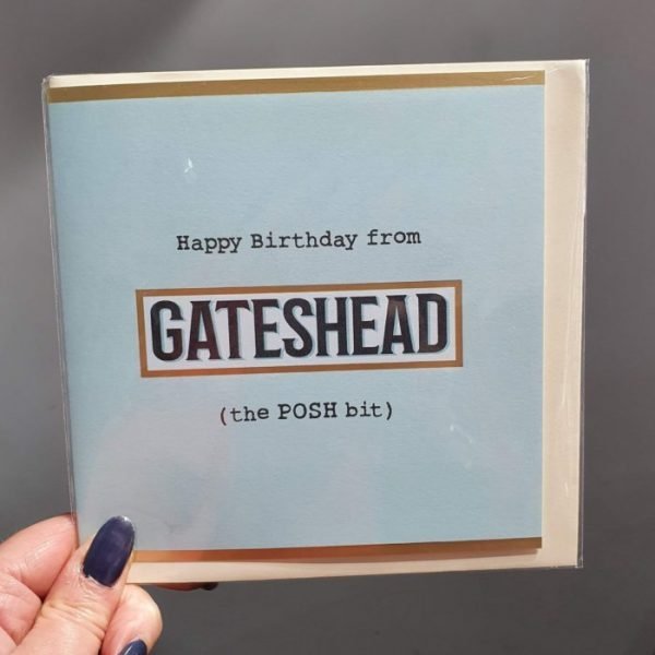 Blue Gateshead Posh Bit card square greetings card in minty blue with Happy birthday from Gateshead (the POSH bit)?. A fun birthday card