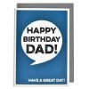A bold birthday card for DAD. Made with recycled card. A blue background with a white speach bubble with Happy Birthday Dad!