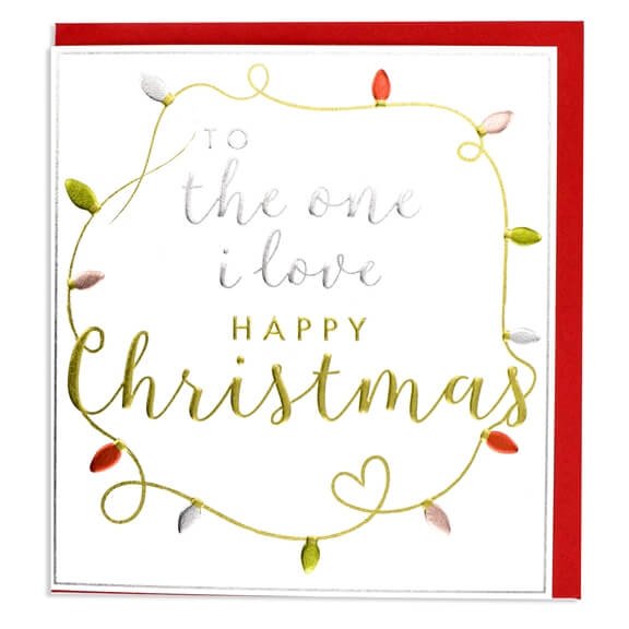 A Christmas card for the one I love. A white card with a string of Christmas lights. Written in a hand written style font is to the one I love Happy Christmas. The lights are embossed and foiled in bright Christmas lights colours. The card is supplied with a festive red envelope and is blank inside,