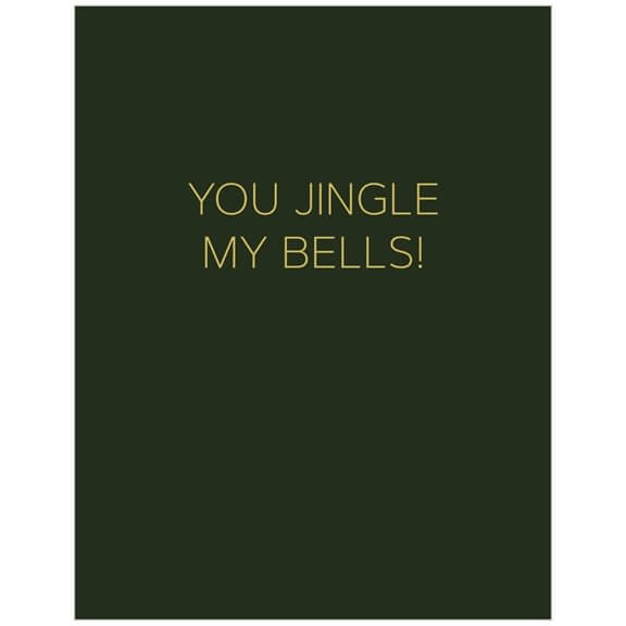 A green Christmas card with You Jingle My Bells in gold foil. A fun card for Christmas