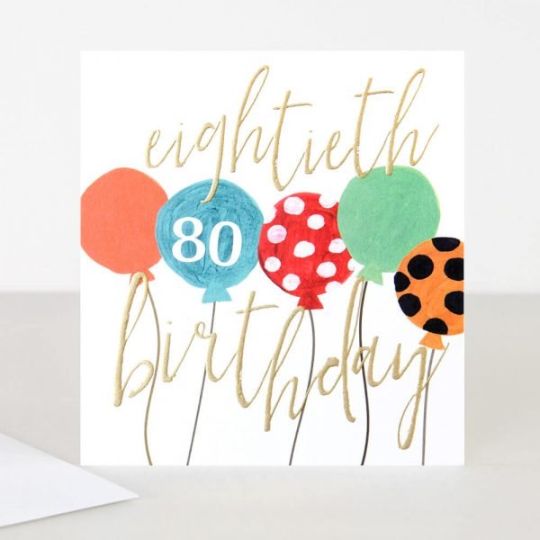 80th birthday card with brightly coloured balloons and gold foil details
