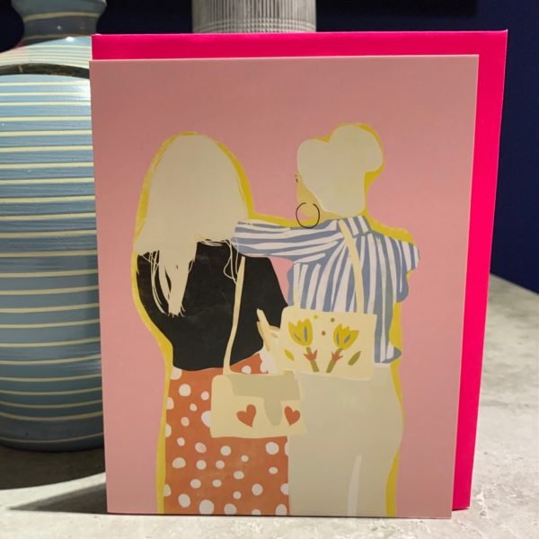 A fun card with an image of a couple of young women who are obviously best friends hugging each other.