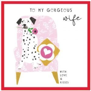 To my gorgeous wife valentine's day card with a lovely dalamation on a chair with a rose in his mouth