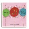 A square card with colourful balloons with a lovely spotty background. The words Yay 21 and Woohoo are printed on the balloons and the words Happy Birthday are printed below.