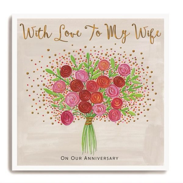 A square card with a grey coloured background and an image of a huge bouquet of flowers in the centre of the card. The words With Love to My Wife are printed above the flowers. and On Our Anniversary printed below them.