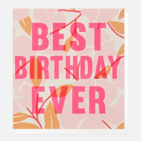 Celebrating the technique of Litho-printing, this card contrasts bold neon text reading best birthday ever in pink with a fun, patterned background.