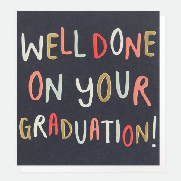 A dark blue card with colourful writing that reads well done on your graduation