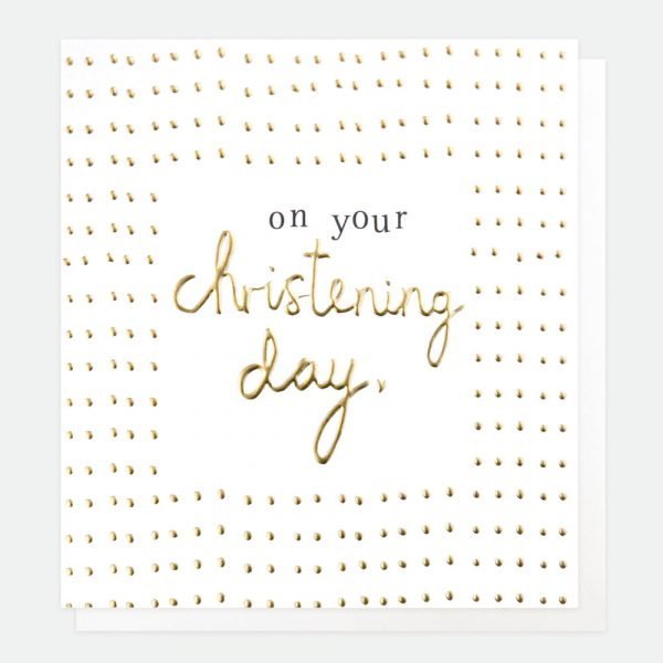 A christening card with gold spots and gold writing on your christening day