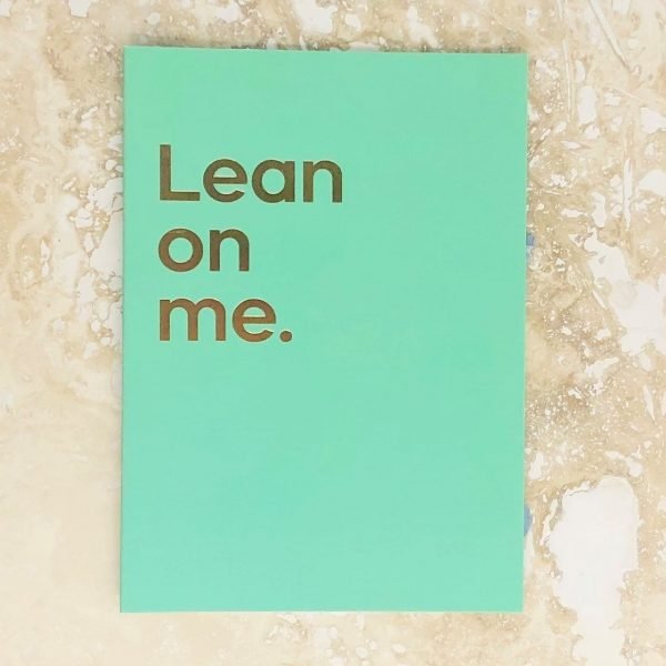 Lean On Me Card