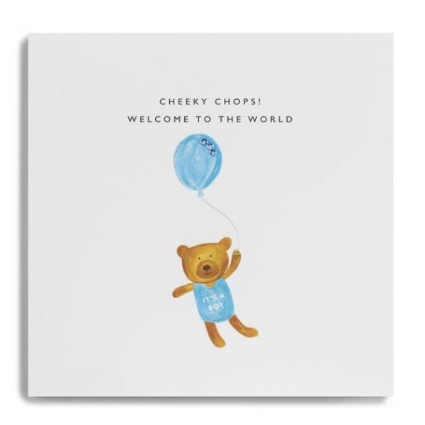 A new baby boy card with a little cute teddy in a blue babygrow with Its a boy. The teddy is holding a blue balloon and the words across the top of the card say Cheeky Chops! Welcome to the world