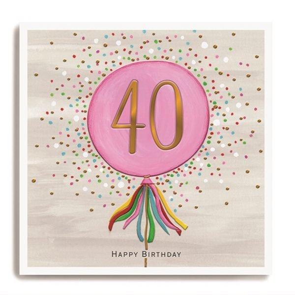 A 40th birthday card with a pink balloon and a gold foil 40