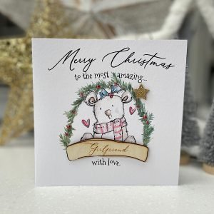 A wonderful Christmas card to give to an amazing girlfriend at Christmas.