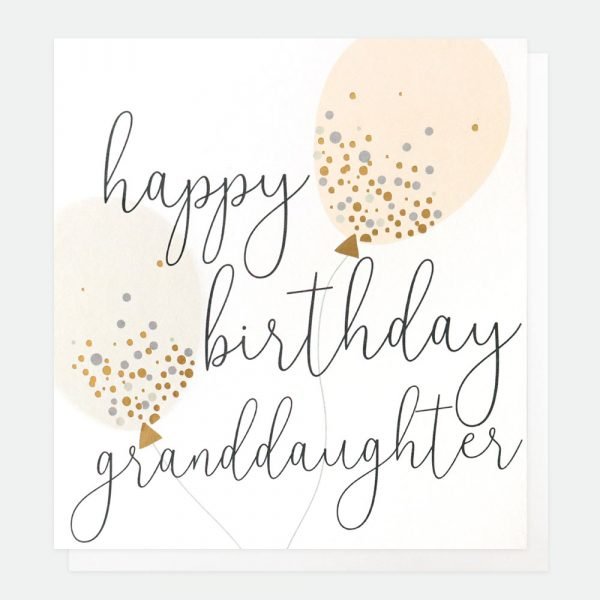Granddaughter balloons birthday card. A delicate birthday card with pale pink balloons with gold foil dots and happy birthday granddaughter in calligraphy style writing