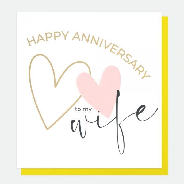 Husband Anniversary Card. A large pink heart and a gold foil heart and happy anniversary to my wife in a calligraphy style