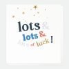 Lots and lots and lots of luck card with gold foil highlghts