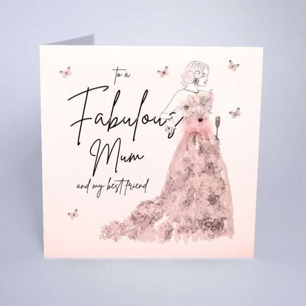 Fabulous Mum Mother's Day Card by Five Dollar Shake. A card with a lovely lady in a beautiful pastel shade dress. Hand embellished with crystals flowers and bows. The caption reads "to a fabulous Mum and my best friend"