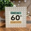 a geordie 60th birthday card. A geometric background with Ged in! it's ya 60th Happy Birthday