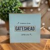 A blue card with someone from Gateshead loves you