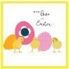 An easter card with an illustration of very brightly colours eggs and 3 cute yellow chicks. The caption reads "with love at Easter"