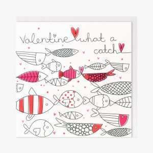 A sweet card with a gorgeous fish design with little hearts around it and the words Wht a Catch printed in a script font