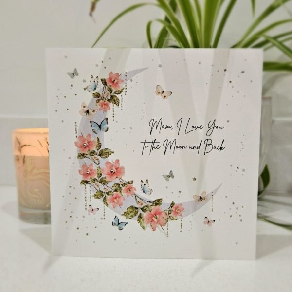Mam I Love You to the Moon and Back Card