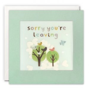 A leaving card with an image of a group of colourful birds sitting in trees, with one bird flying away. The text on the front of the card reads 'sorry you're leaving'