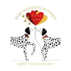 A valentine's day card with 2 dalmatian dogs kissing under heart shaped balloons. "To my wonderful Boyfriend Love You Happy Valentine's Day Love You