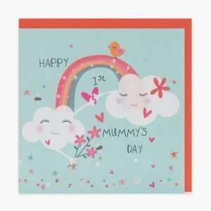 A mother's day card illustrated with rainbows clouds and little hearts. "Happy 1st Mummy's day"
