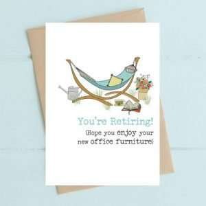 A retirement card with a hammock and the words "You're retiring hope you enjoy your new office furniture"