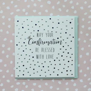 A lovely card with embossed spots with foil effect. In the centre of the card is a section without spots with the words May You Confirmation be Blessed with love printed in the centre of it.