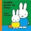 Miffy Goes To Stay Hardback Book