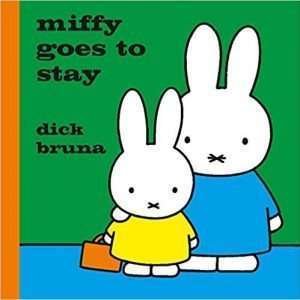 Miffy Goes To Stay Hardback Book