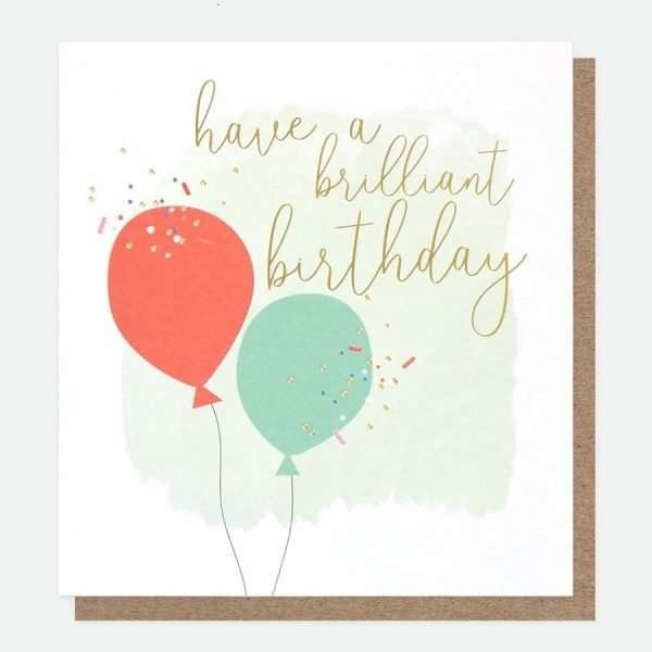 Balloons Brilliant Birthday Card with 2 balloons and have a brilliant birthday in calligraphy style text