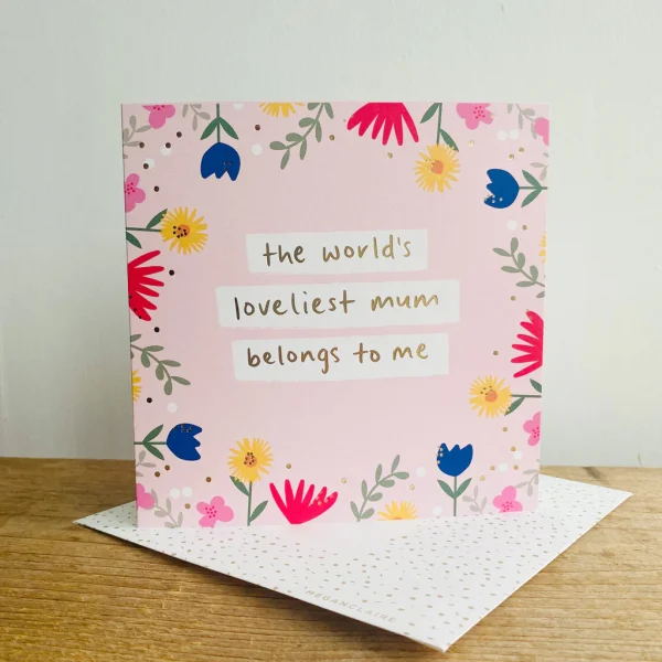 The Worlds Loveliest Mum Card
