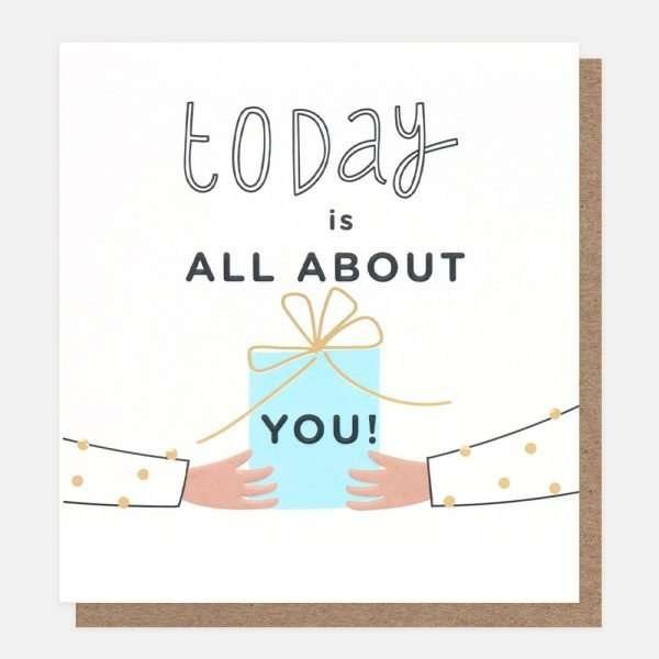 A Caroline Gardner birthday card with a present and Today is all about you