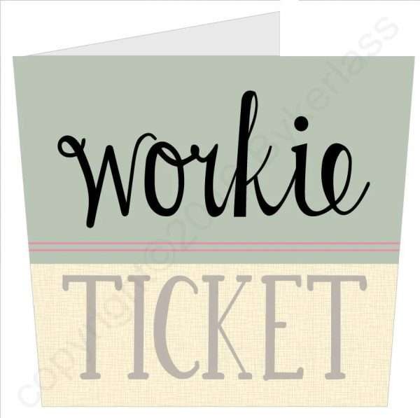 Workie Ticket Geordie Card