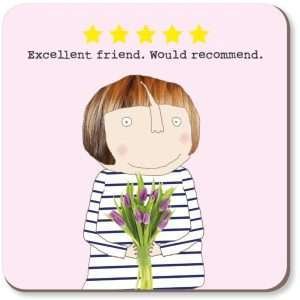 A coaster with a fun drawing of a girl with the words "Five Star Friend. Would Recommend"
