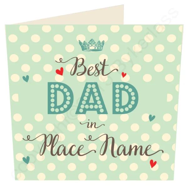 A mint green card with white spots with the words Best Dad in Low Fell