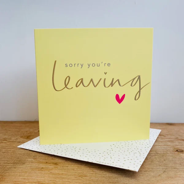 Sorry You're Leaving Card