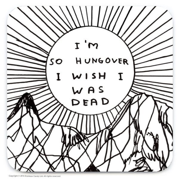 David Shrigley So Hungover Coaster