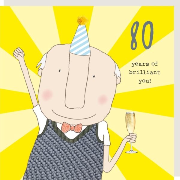 Brilliant You 80th Birthday Card